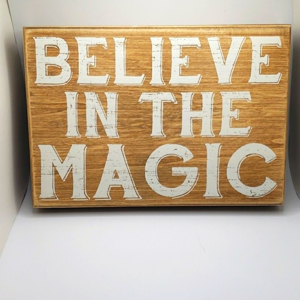 Believe in the magic wood sign plaque